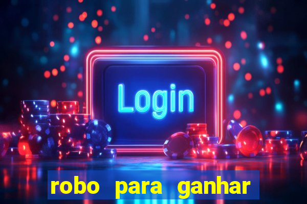 robo para ganhar no fortune tiger